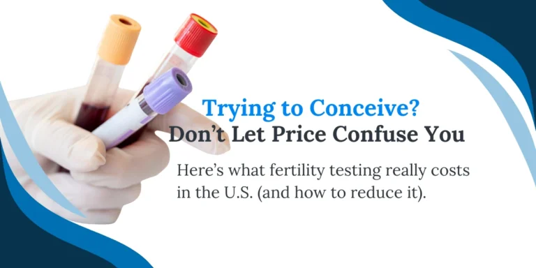 Fertility testing price breakdown for men and women in the U.S
